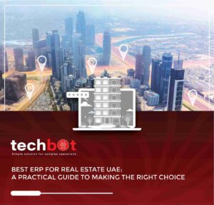 Best ERP for real estate UAE guide – choosing the right ERP system for developers and brokers