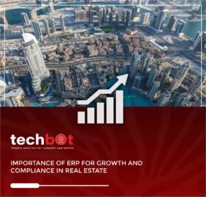 Importance of ERP systems in business growth with Techbot ERP