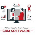 All You Need To Know About CRM Software